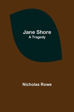 portada Jane Shore; A Tragedy (in English)