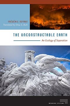 portada The Unconstructable Earth: An Ecology of Separation (Meaning Systems) (in English)