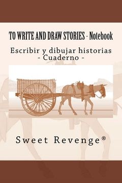 portada To Write and Draw Stories: Escribir y dibujar historias (en Inglés)