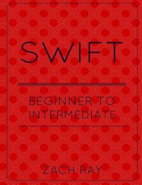 portada Swift: Beginner to Intermediate (in English)