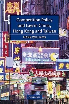 portada Competition Policy and law in China, Hong Kong and Taiwan (in English)