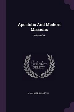 portada Apostolic And Modern Missions; Volume 20