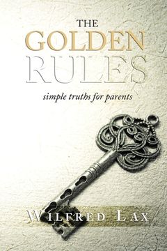 portada The Golden Rules: simple truths for parents