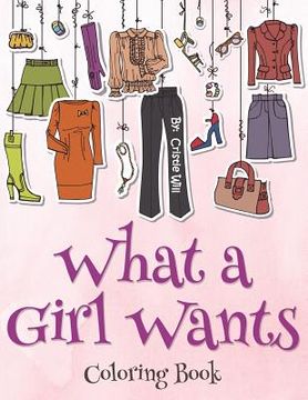 portada What A Girl Wants!: Coloring Book (in English)