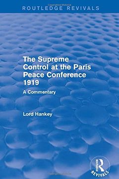 portada The Supreme Control at the Paris Peace Conference 1919 (Routledge Revivals): A Commentary (en Inglés)