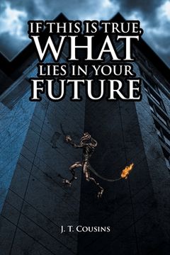 portada If This Is True, What Lies in Your Future (in English)