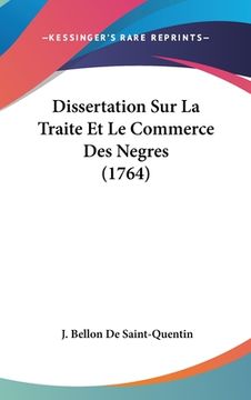 portada Dissertation Sur La Traite Et Le Commerce Des Negres (1764) (en Francés)