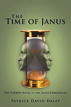 portada The Time of Janus: The Fourth Novel in the Janus Chronicles (in English)
