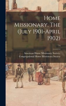 portada Home Missionary, The (July 1901-April 1902); 74 (en Inglés)
