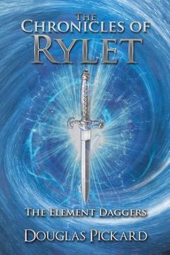 portada The Chronicles of Rylet: The Element Daggers (en Inglés)