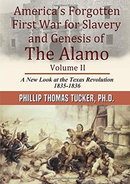 portada AmericaÕs Forgotten First War for Slavery and Genesis of The Alamo Volume II (en Inglés)