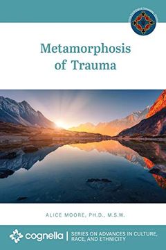 portada Metamorphosis of Trauma (Advances in Culture, Race, and Ethnicity) (en Inglés)