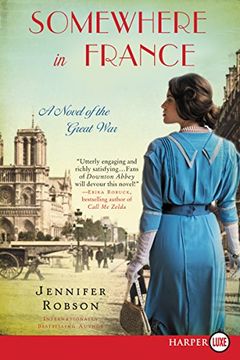 portada Somewhere in France: A Novel of the Great War (en Inglés)