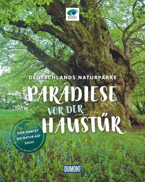 portada Paradiese vor der Haustür (Dumont Bildband): Deutschlands Naturparke (en Alemán)