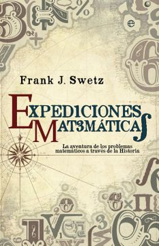 portada Expediciones Matemáticas. Los Problemas Matemáticos a Través de la Historia (Fuera de Colección)