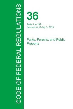 portada Code of Federal Regulations Title 36, Volume 1, July 1, 2015 (in English)