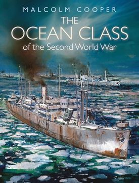 portada The Ocean Class of the Second World war (en Inglés)