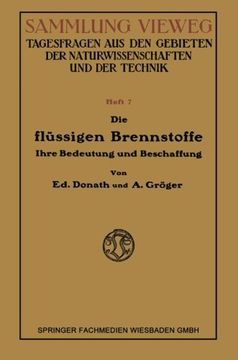 portada Die Flüssigen Brennstoffe: Ihre Bedeutung und Beschaffung (German Edition)