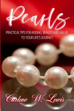 portada Pearls: Practical Tips for Adding Beauty and Value to Your Life's Journey (en Inglés)