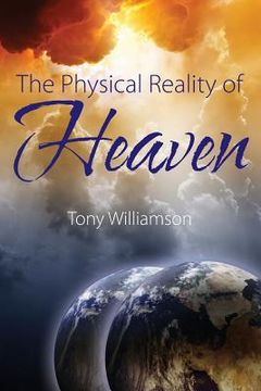 portada The Physical Reality of Heaven