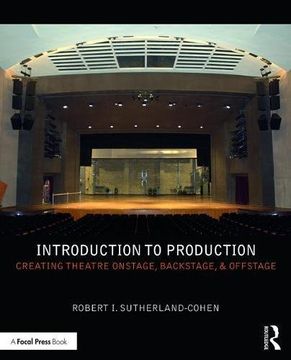 portada Introduction to Production: Creating Theatre Onstage, Backstage, & Offstage (500 Tips)