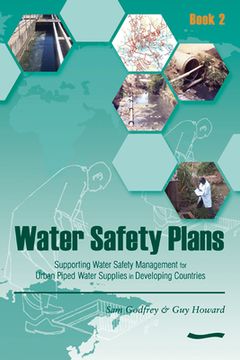 portada Water Safety Plans - Book 2: Supporting Water Safety Management for Urban Piped Water Supplies in Developing Countries (in English)