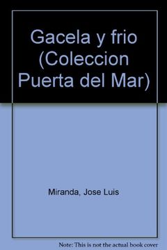 portada Gacela y frio (Coleccion Puerta del Mar) (Spanish Edition)