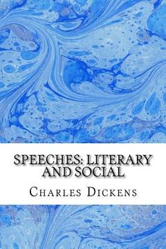 portada Speeches: Literary and Social: (Charles Dickens Classics Collection) (in English)