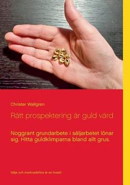 portada Rätt prospektering är guld värd: Noggrant grundarbete i säljarbetet lönar sig (en Sueco)