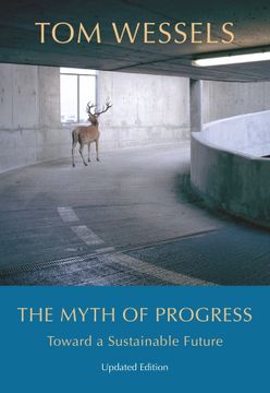 portada The Myth of Progress: Toward a Sustainable Future (en Inglés)