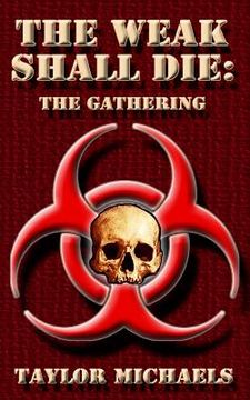 portada The Weak Shall Die: The Gathering (en Inglés)