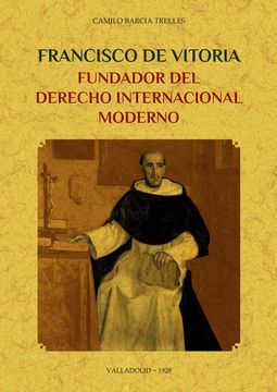 portada Francisco de Vitoria, Fundador del Derecho Internacional Moderno
