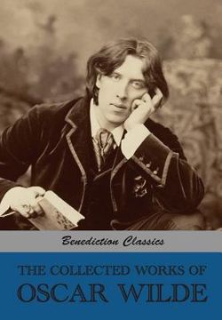 portada The Collected Works of Oscar Wilde (Lady Windermere's Fan; Salomé; A Woman Of No Importance; The Importance of Being Earnest; An Ideal Husband; The Pi (en Inglés)