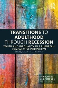 portada Transitions to Adulthood Through Recession: Youth and Inequality in a European Comparative Perspective (en Inglés)