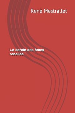 portada Le cercle des âmes rebelles (in French)