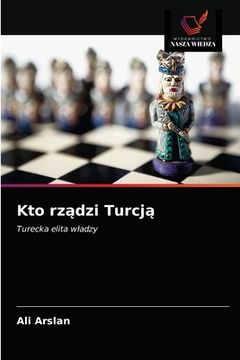 portada Kto rządzi Turcją (in Polaco)