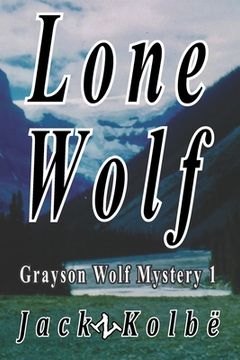 portada Lone Wolf: A Grayson Wolf Mystery