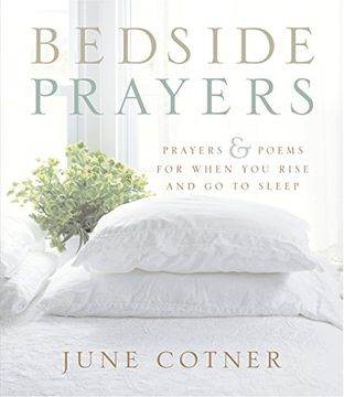 bedside prayers,prayers & poems for when you rise and go to sleep