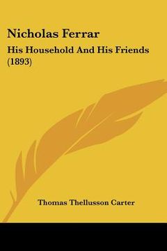 portada nicholas ferrar: his household and his friends (1893) (en Inglés)