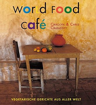 portada World Food Café: Vegetarische Gerichte aus Aller Welt (in German)