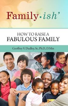 portada Family-ish: How to Raise a Fabulous Family (in English)