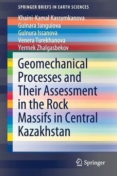 portada Geomechanical Processes and Their Assessment in the Rock Massifs in Central Kazakhstan (en Inglés)