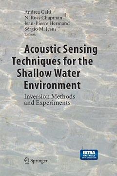 portada Acoustic Sensing Techniques for the Shallow Water Environment: Inversion Methods and Experiments (in English)