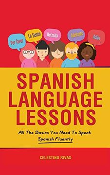 portada Spanish Language Lessons: All the Basics you Need to Speak Spanish Fluently (in Spanish)