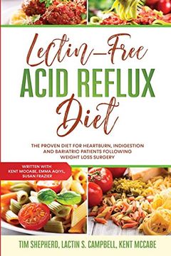portada Lectin-Free Acid Reflux Diet: The Proven Diet for Heartburn, Indigestion and Bariatric Patients Following Weight Loss Surgery: With Kent Mccabe, Emma Aqiyl, & Susan Frazier (in English)