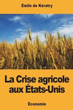 portada La Crise agricole aux États-Unis (en Francés)