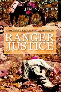 portada ranger justice: a texas ranger jim blawcyzk story (en Inglés)