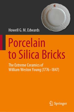 portada Porcelain to Silica Bricks: The Extreme Ceramics of William Weston Young (1776-1847) (en Inglés)