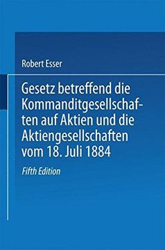portada Gesetz Betreffend Die Kommanditgesellschaften Auf Aktien Und Die Aktiengesellschaften Vom 18. Juli 1884