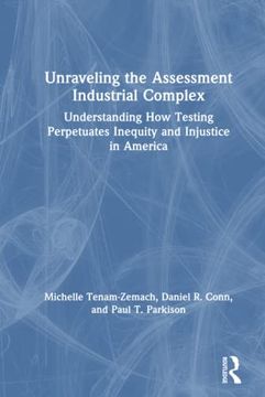 portada Unraveling the Assessment Industrial Complex 